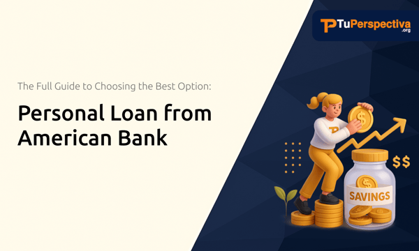 Personal Loan from American Bank: The Full Guide to Choosing the Best Option