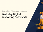 Berkeley Digital Marketing Certificate: Everything You Need to Know