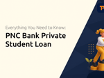 PNC Bank Private Student Loan: Everything You Need to Know