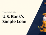 U.S. Bank's Simple Loan: The Full Guide