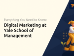 Digital Marketing at Yale School of Management: Everything You Need to Know
